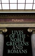 Plutarch: Lives of the Noble Grecians and Romans 