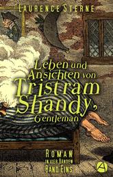 Leben und Ansichten von Tristram Shandy, Gentleman. Band Eins - Roman in vier Bänden