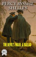 Percy Bysshe Shelley: The Devil'S Walk: A Ballad 