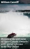 William Canniff: History of the settlement of Upper Canada (Ontario,) with special reference to the Bay Quinté 