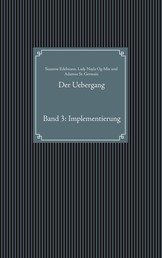 Der Uebergang - Band 3: Implementierung
