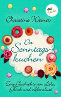 Christine Weiner: Der Sonntagskuchen ★★★★