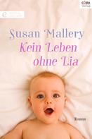 Susan Mallery: Kein Leben ohne Lia ★★★★
