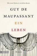 Guy de Maupassant: Ein Leben ★★★★★