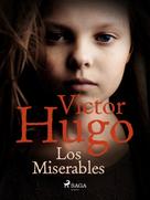Victor Hugo: Los Miserables 