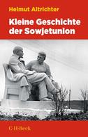 Helmut Altrichter: Kleine Geschichte der Sowjetunion 1917-1991 ★★★★
