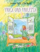 Anemone Pytlik: Viola und Violetta 