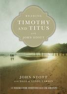 John Stott: Reading Timothy and Titus with John Stott 