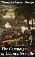 Theodore Ayrault Dodge: The Campaign of Chancellorsville 