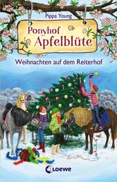 Ponyhof Apfelblüte - Weihnachten auf dem Reiterhof - Pferdebuch für Mädchen ab 8 Jahre