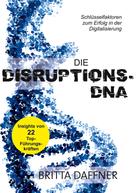 Britta Daffner: Die Disruptions-DNA 
