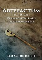 Leo M. Friedrich: Artefactum 