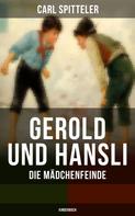 Carl Spitteler: Gerold und Hansli: Die Mädchenfeinde (Kinderbuch) 