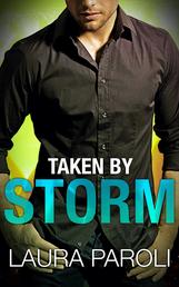 Taken by Storm - (Dark Romance)
