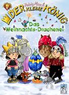 Hedwig Munck: Der kleine König - Das Weihnachts-Drachenei ★★★★