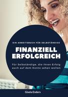 Gisela Enders: Finanziell erfolgreich 