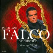 Falco - Die Biografie (Ungekürzt)