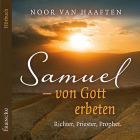 Samuel – von Gott erbeten