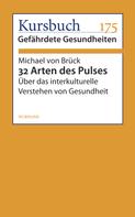 Michael von Brück: 32 Arten des Pulses 
