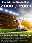 Werner Balhauff: Ein Jahr im Weltfußball 2000 / 2001 ★