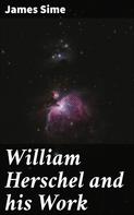 James Sime: William Herschel and his Work 
