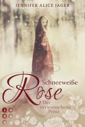 Schneeweiße Rose. Der verwunschene Prinz (Rosenmärchen 1) - Wunderschöne Romantasy-Märchenadaption von »Schneeweißchen und Rosenrot«