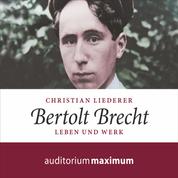 Bertolt Brecht (Ungekürzt)