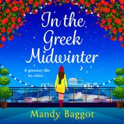 In the Greek Midwinter - A BRAND NEW laugh-out-loud festive romantic comedy for 2023 (Unabridged)