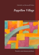 Gabrielle von Bernstorff-Nahat: Pappillon Village 