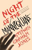 Stephen Graham Jones: Night of the Mannequins 