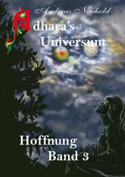 Adhara's Universum Band 3 - Hoffnung