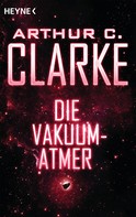 Arthur C. Clarke: Die Vakuum-Atmer ★★★★