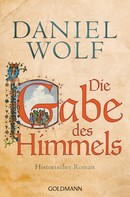 Daniel Wolf: Die Gabe des Himmels ★★★★★