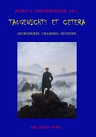 Georg Büchner: Taugenichts et cetera: Eichendorff, Chamisso, Büchner 