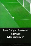 Jean-Philippe Toussaint: Zidanes Melancholie ★★
