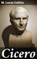 W. Lucas Collins: Cicero 