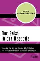 Peter de Mendelssohn: Der Geist in der Despotie 