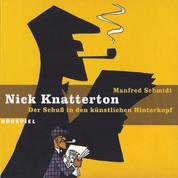 Nick Knatterton, Folge 1: Der Schuss in den künstlichen Hinterkopf