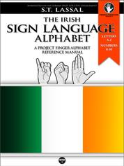 Fingeralphabet Ireland - The Irish Sign Language Alphabet and The Numbers 0-10