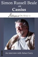 Julian Curry: Simon Russell Beale on Cassius (Shakespeare On Stage) 