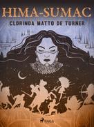 Clorinda Matto de Turner: Hima-Sumac 