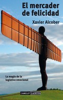 Xavier Alcober Fanjul: El mercader de felicidad 