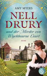 Nell Drury und der Mörder von Wychbourne Court