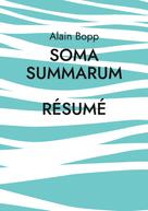 Alain Bopp: Soma Summarum Résumé 