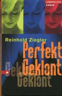 Reinhold Ziegler: Perfekt Geklont ★★★★