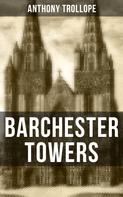 Anthony Trollope: BARCHESTER TOWERS 