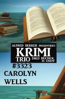 Carolyn Wells: Krimi Trio 3323 