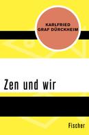 Karlfried Graf Dürckheim: Zen und wir ★★★★★