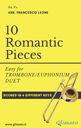 10 Romantic Pieces for Trombone/Euphonium Duet - Easy