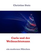 Christine Stutz: Carla und der Weihnachtsmann ★★★